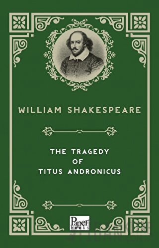 The Tragedy of Titus Andronicus William Shakespeare