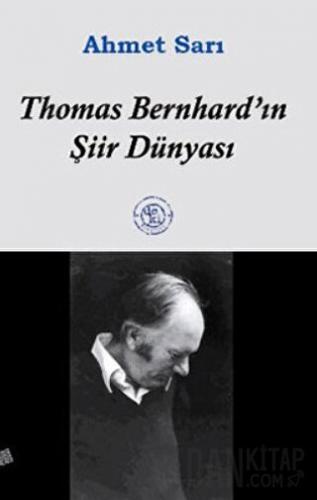 Thomas Bernhard’ın Şiir Dünyası Ahmet Sarı
