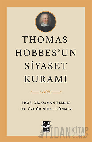 Thomas Hobbes’un Siyaset Kuramı Osman Elmalı