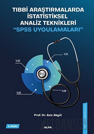 Tıbbi Araştırmalarda Statiksel Analiz Teknikleri - SPSS Uygulamaları