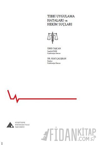 Tıbbi Uygulama Hataları ve Hekim Suçları