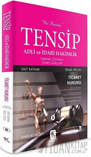 Ticaret Hukuku - Tensip Adli ve İdari Hakimlik Tamamı Çözümlü Çıkmış Sorular