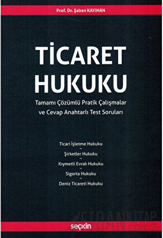 Ticaret Hukuku Tamamı Çözümlü Pratik Çalışmalar ve Cevap Anahtarlı Tes