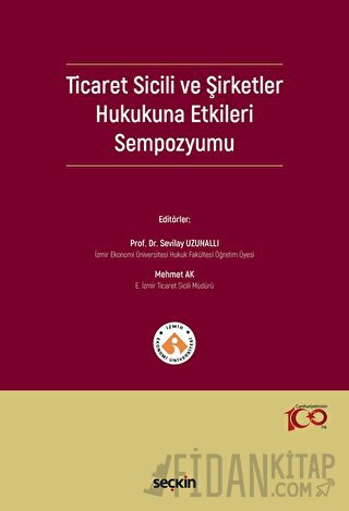 Ticaret Sicili ve Şirketler Hukukuna Etkileri Sempozyumu