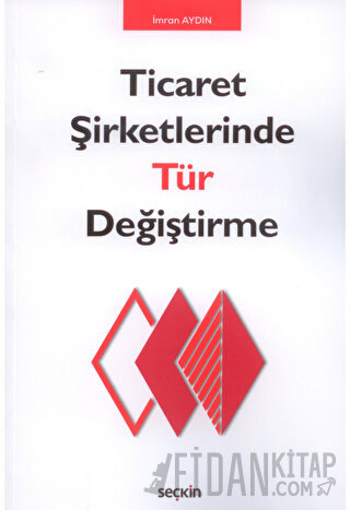 Ticaret Şirketlerinde Tür Değiştirme