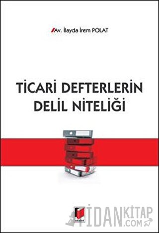 Ticari Defterlerin Delil Niteliği