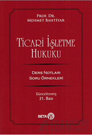 Ticari İşletme Hukuku Mehmet Bahtiyar