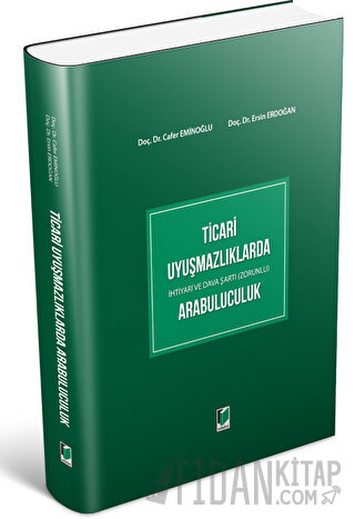 Ticari Uyuşmazlıklarda Arabuluculuk (Ciltli)