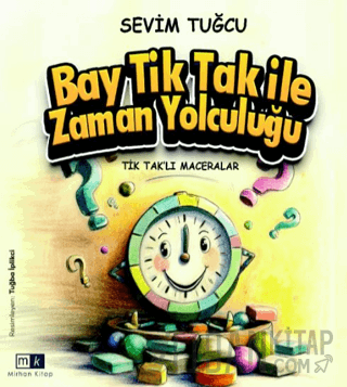 Tiktaklı Maceralar - Bay Tiktak İle Zaman Yolculuğu