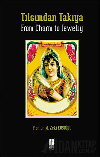 Tılsımdan Takıya (Ciltli)