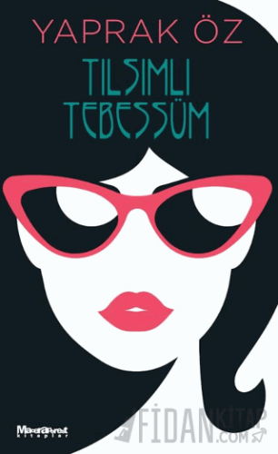 Tılsımlı Tebessüm Yaprak Öz