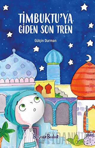 Timbuktu’ya Giden Son Tren