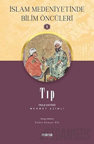 Tıp - İslam Medeniyetinde Bilim Öncüleri 9
