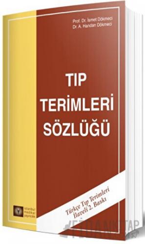 Tıp Terimleri Sözlüğü (Ciltli) A. Handan Dökmeci