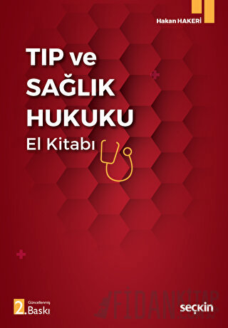 Tıp ve Sağlık Hukuku El Kitabı Hakan Hakeri