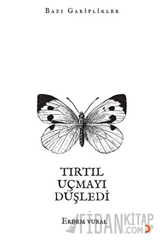 Tırtıl Uçmayı Düşledi