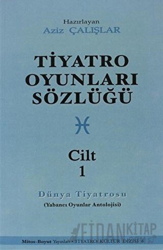 Tiyatro Oyunları Sözlüğü Cilt: 1