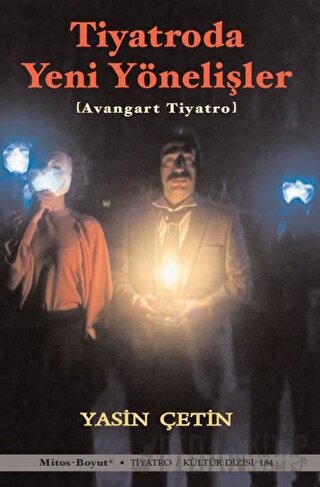 Tiyatroda Yeni Yönelişler - Avangart Tiyatro