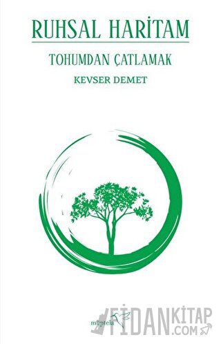 Tohumdan Çatlamak - Ruhsal Haritam Kevser Demet
