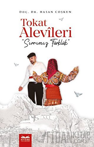 Tokat Alevileri - Sırrımız Türklük