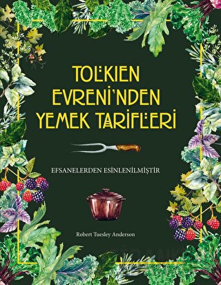 Tolkien Evreni’nden Yemek Tarifleri (Ciltli)