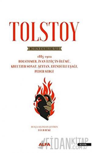 Tolstoy - Bütün Eserleri 12 1885-1902 Lev Nikolayeviç Tolstoy