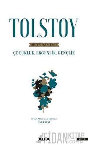 Tolstoy - Bütün Eserleri 1