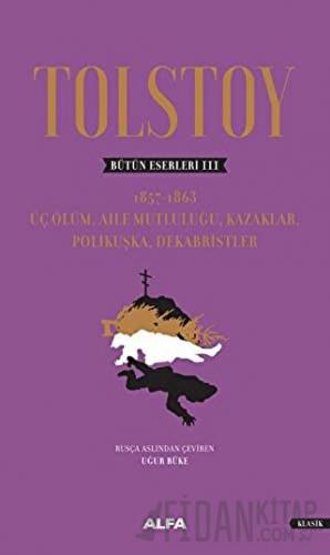 Tolstoy - Bütün Eserleri 3 (Ciltli)