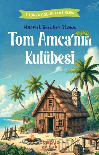 Tom Amca’nın Kulübesi