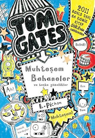 Tom Gates Muhteşem Bahaneler ve Başka Güzellikler (Ciltli)