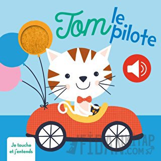 Tom Le Pilote Je Touche Et J'entends (Ciltli)