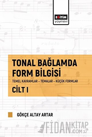 Tonal Bağlamda Form Bilgisi Cilt 1