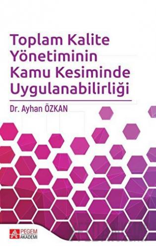 Toplam Kalite Yönetiminin Kamu Kesiminde Uygulanabilirliği