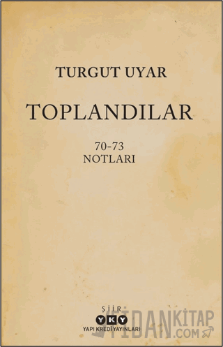 Toplandılar Turgut Uyar