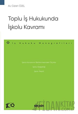 Toplu İş Hukukunda İşkolu Kavramı