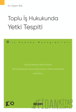 Toplu İş Hukukunda Yetki Tespiti