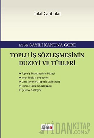 Toplu İş Sözleşmesinin Düzeyi ve Türleri