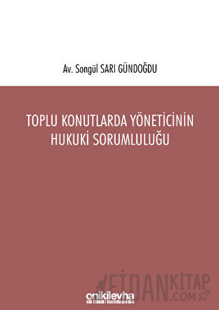 Toplu Konutlarda Yöneticinin Hukuki Sorumluluğu