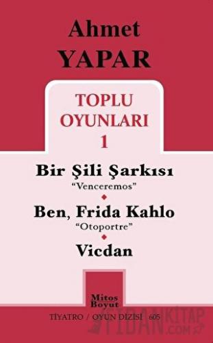 Toplu Oyunları 1 / Bir Şili Şarkısı - Ben, Frida Kahlo - Vicdan