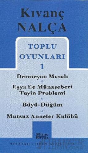 Toplu Oyunları 1 Dermeyan Masalı / Eşya ile Münasebeti Tayin Problemi / Büyü - Düğüm / Mutsuz Anneler Kulübü