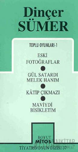 Toplu Oyunları-1 Eski Fotoğraflar / Gül Satardı Melek / Hanım / Katip Çıkmazı / Maviydi Bisikletim