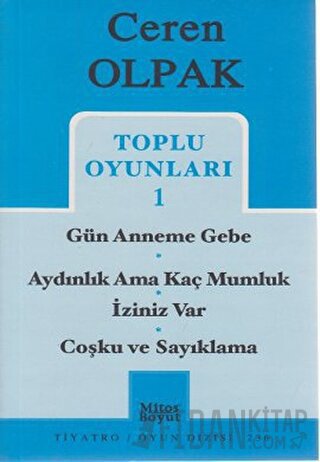 Toplu Oyunları 1- Gün Anneme Gebe -Aydınlık Ama Kaç Mumluk - İziniz Var -Coşku ve Sayıklama