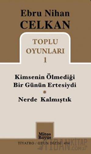 Toplu Oyunları 1 Kimsenin Ölmediği Günün Ertesiydi - Nerde Kalmıştık E