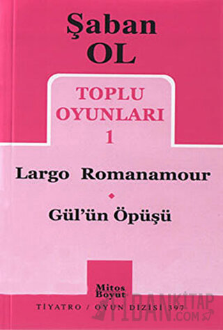 Toplu Oyunları 1 - Largo Romanamour / Gül’ün Öpüşü