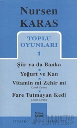 Toplu Oyunları 1 Şiir ya da Banka / Yoğurt ve Kan /  Vitamin mi Zehir mi? / Fare Tutmayan Kedi