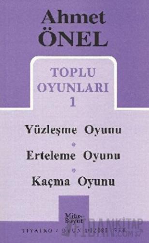 Toplu Oyunları 1 - Yüzleşme Oyunu / Erteleme Oyunu / Kaçma Oyunu Ahmet