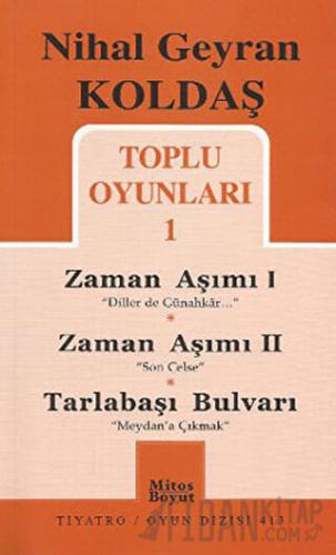 Toplu Oyunları 1 - Zaman Aşımı 1: Diller de Günahkar / Zaman Aşımı 2: Son Celse / Tarlabaşı Bulvarı: Meydan’a Çıkmak