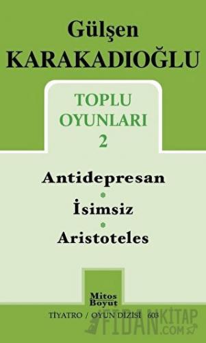 Toplu Oyunları 2 : Antidepresan - İsimsiz - Aristoteles