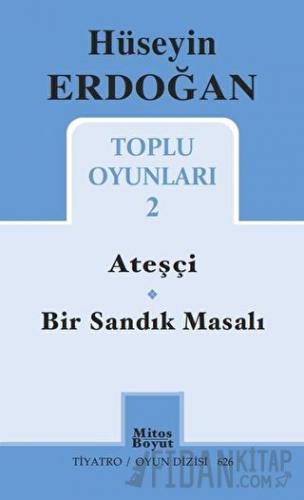 Toplu Oyunları 2 / Ateşçi - Bir Sandık Masalı