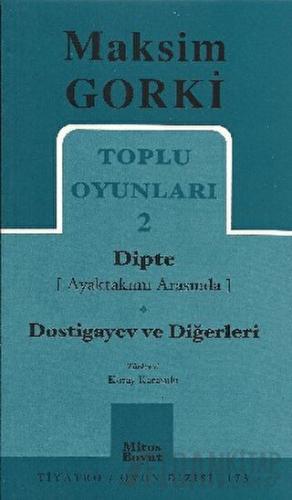 Toplu Oyunları 2 Dipte (Ayaktakımı Arasında) Dostigayev ve Diğerleri
